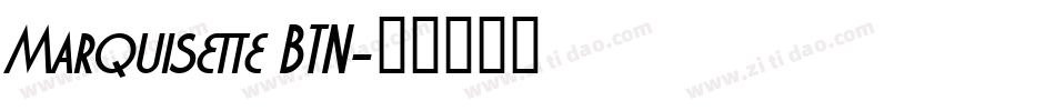 Marquisette BTN字体转换